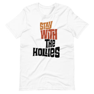 Stay with The Hollies Short-Sleeve Unisex T-Shirt