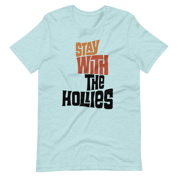 Stay with The Hollies Short-Sleeve Unisex T-Shirt