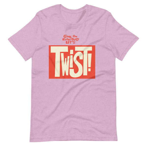 Come On Everybody Let's TWIST! Short-Sleeve Unisex T-Shirt