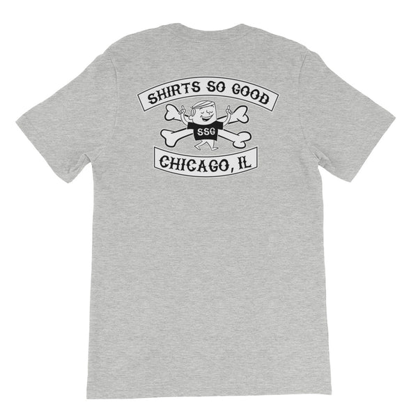 Shirts So Good -TWO-SIDED!  Short Sleeve Unisex T-Shirt